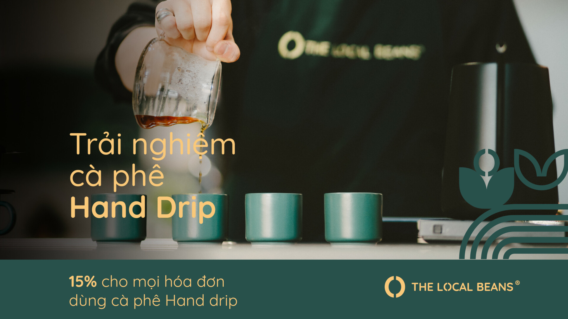 Giảm 15% cho mọi hóa đơn trải nghiệm cà phê Hand Drip